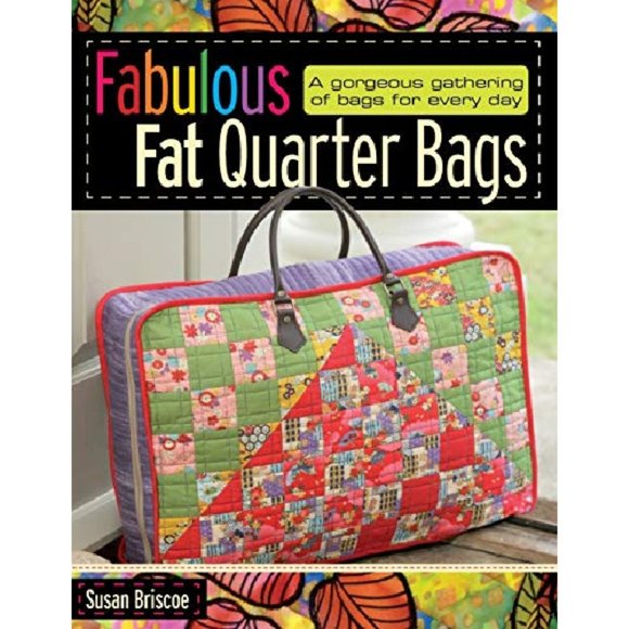 Fabulous Fat Quarter Bags - by Susan Briscoe - Picture 1 of 4